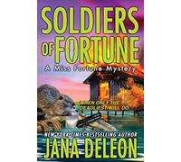 Soldiers of Fortune: Volume 6 (Miss Fortune Mysteries)