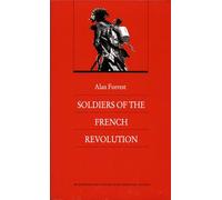 Soldiers of the French Revolution (Bicentennial Reflections on the French Revolution)