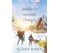 Soldier's Second Chance: Trinity Falls Sweet Romance - Home for Christmas - Book 7 (Clara Pines Large Print Sweet Romance)