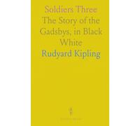Soldiers Three: The Story of the Gadsbys, in Black White
