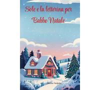 Sole e la letterina per Babbo Natale (I racconti delle Meraviglie)