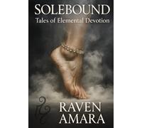 Solebound: Tales of Elemental Devotion
