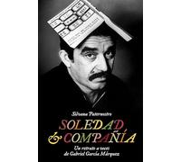 Soledad & Compañía / Soledad & Co.: Un Retrato a Voces de Gabriel García Márquez
