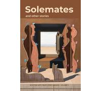Solemates and other stories: Scottish Arts Trust Story Awards Volume 5 (The Scottish Arts Trust Anthologies)