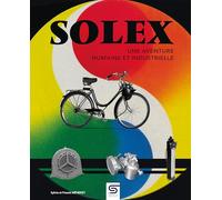 Solex: Une aventure humaine et industrielle