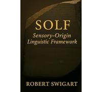 SOLF: Sensory-Origin Linguistic Framework