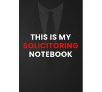 Solicitor Notebook: Amusing Solicitor Gift - Blank Lined Daily Journal for Everyday Work Use | With Important Contacts log