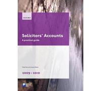 Solicitors' Accounts 2009-2010 A Practical Guide (Legal Practice Course Guide)