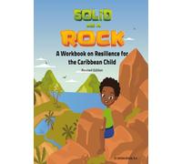 Solid as a Rock: A Workbook on Resilience for the Caribbean Child