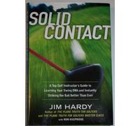 Solid Contact: A Top Golf Instructor's Guide to Learning Your Swing DNA and Instantly Striking the Ball Better Than Ever