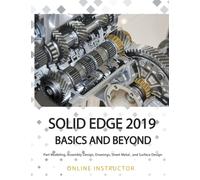 Solid Edge 2019 Basics and Beyond