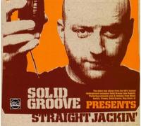 Solid Groove - Straight Jackin': Mixed By Solid Groove
