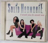 Solid Harmonie - I Want You to Want Me