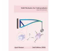 Solid Mechanics for Undergraduates: using vectors and tensors