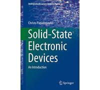 Solid-State Electronic Devices: An Introduction (Undergraduate Lecture Notes in Physics)