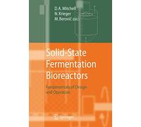 Solid-State Fermentation Bioreactors: Fundamentals of Design and Operation