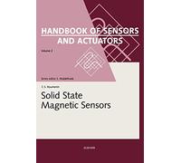 Solid State Magnetic Sensors (Volume 2) (Handbook of Sensors and Actuators, Volume 2)