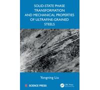 Solid-State Phase Transformation and Mechanical Properties of Ultrafine-Grained Steels