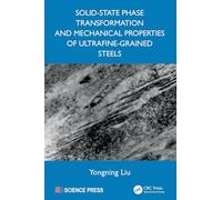 Solid-State Phase Transformation and Mechanical Properties of Ultrafine-Grained Steels