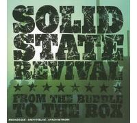Solid State Revival - From The Bubble To The Box
