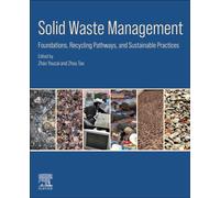 Solid Waste Management : Foundations, Recycling Pathways, and Sustainable Practices