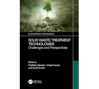 Solid Waste Treatment Technologies: Challenges and Perspectives (Environmental Nexus in Waste Management)
