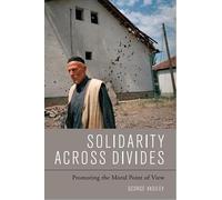 Solidarity Across Divides: Promoting the Moral Point of View