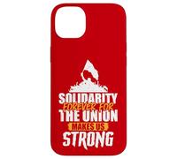 Solidarity Forever for the Union Makes Us Strong Case for iPhone 14 Plus