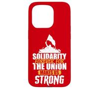Solidarity Forever for the Union Makes Us Strong Case for iPhone 15 Pro