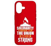 Solidarity Forever for the Union Makes Us Strong Case for iPhone 17
