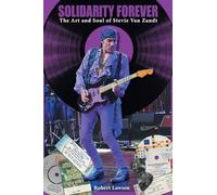 Solidarity Forever: The Art and Soul of Stevie Van Zandt