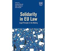 Solidarity in EU Law: Legal Principle in the Making
