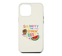 Solidarity Is The Stinkin' Best Liberal Progressive Case for iPhone 12 Pro Max