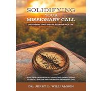 Solidifying Your Missionary Call: Discovering God’s Specific Plan for Your Life