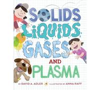 Solids, Liquids, Gases, and Plasma