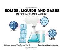 Solids, Liquids & Gases: Science Around You series: Volume 3