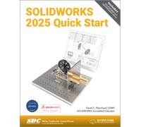 SOLIDWORKS 2025 Quick Start
