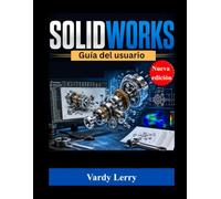 SOLIDWORKS Guía del usuario (Nueva edición): Una guía práctica paso a paso para principiantes