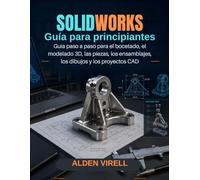 SolidWorks Guía del usuario para principiantes
