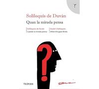 SOLILOQUIS DE DUVÁN: Quan la mirada pensa