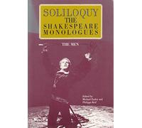 Soliloquy! The Men: The Shakespeare Monologues (Applause Books)