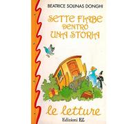 Solinas Donghi Beatr - Sette Fiabe Dentro Una Storia