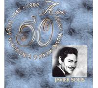 Solis, Javier - 1947-97-50 Anos Sony Music Me