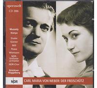 Solisten: Erna Maria Duske, Melitta Muszely, Horst Günter, Sándor Konya, Arnold van Mill, James Pease, Ernst Wiemann, NDR-Chor - Carl Maria von Weber: Der Freischütz (Auszüge)