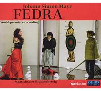 Solists/Saatsorchester Braunschweig - Johann Simon Mayr: Fedra