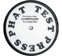 Solitaire Gee - Slumberland (The Unreleased Mixes) - Phat Records