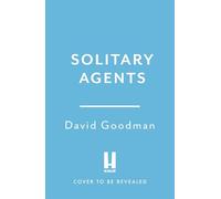 Solitary Agents: a gripping spy thriller from the multi-award-winning writer