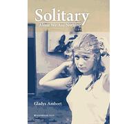 Solitary: Alone We Are Nothing