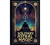 Solitary Astral Magic (Witch's Practice)