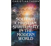 Solitary Christian Spirituality in the Modern World